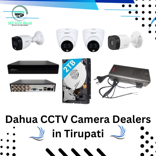 Dahua CCTV Camera Dealers in Tirupati